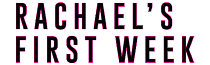 Rachael's First Week Logo